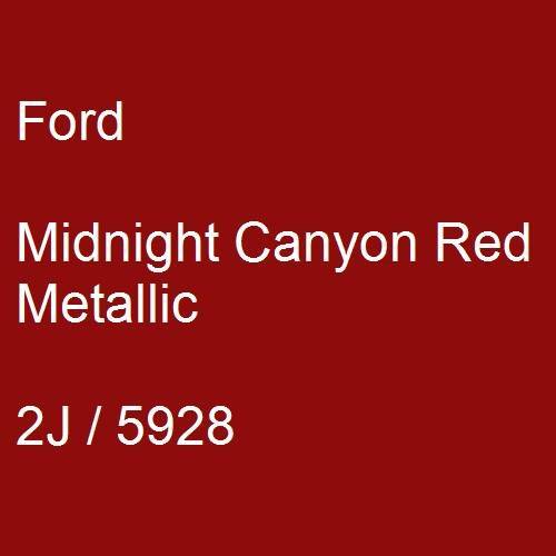 Ford, Midnight Canyon Red Metallic, 2J / 5928.